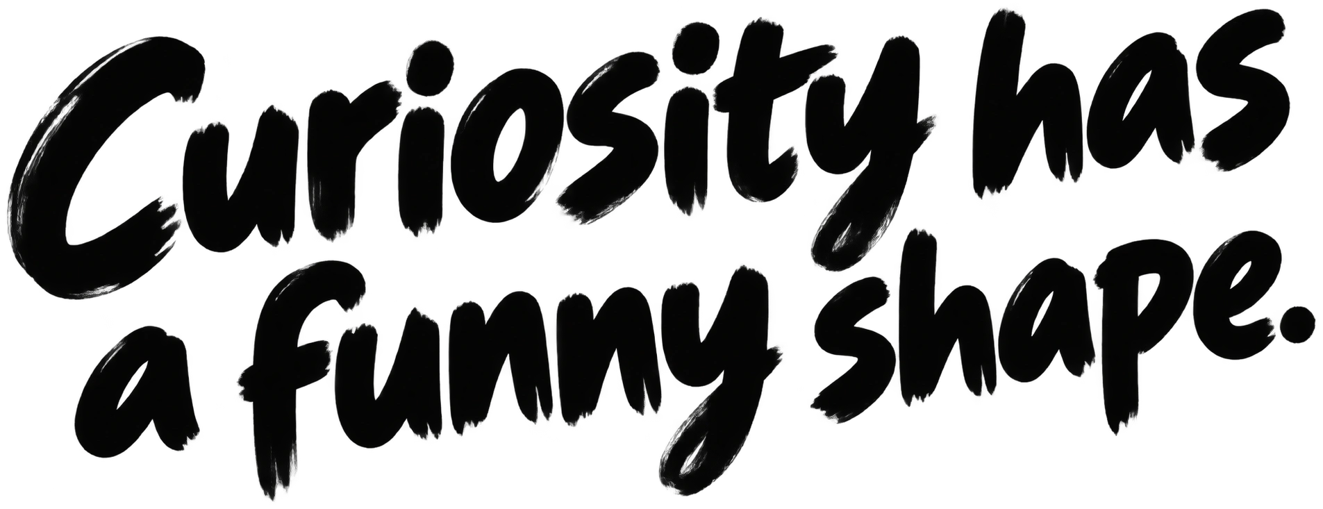 Curiosity has a funny shape.